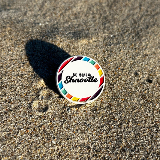 Be More Shnootle - enamel pin
